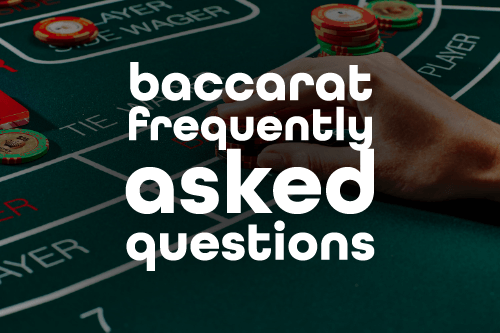 Top Baccarat FAQs Answered